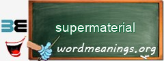 WordMeaning blackboard for supermaterial
